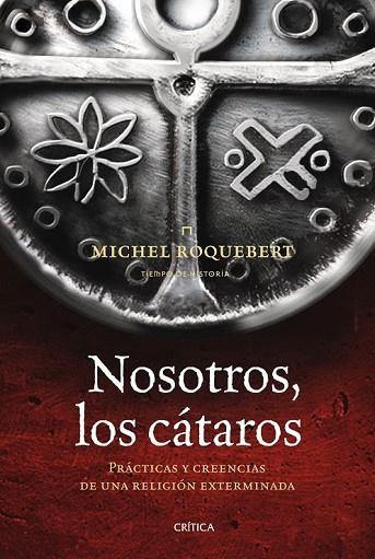 NOSOTROS LOS CATAROS | 9788498920789 | ROQUEBERT, MICHEL | Llibreria Drac - Librería de Olot | Comprar libros en catalán y castellano online