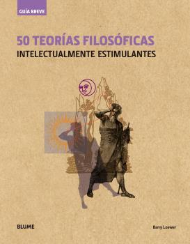 GUÍA BREVE. 50 TEORÍAS FILOSÓFICAS (RÚSTICA) | 9788498019735 | LOEWER, BARRY | Llibreria Drac - Llibreria d'Olot | Comprar llibres en català i castellà online