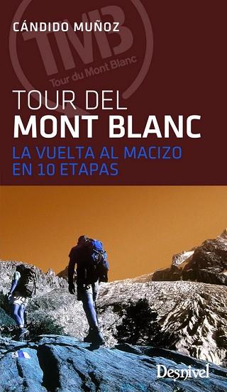 TOUR DEL MONTBLANC | 9788498293838 | MUÑOZ, CANDIDO | Llibreria Drac - Llibreria d'Olot | Comprar llibres en català i castellà online