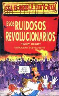 ESOS RUIDOSOS REVOLUCIONARIOS.COL.ESA HORRIBLE HISTORIA | 9788427220379 | Llibreria Drac - Llibreria d'Olot | Comprar llibres en català i castellà online