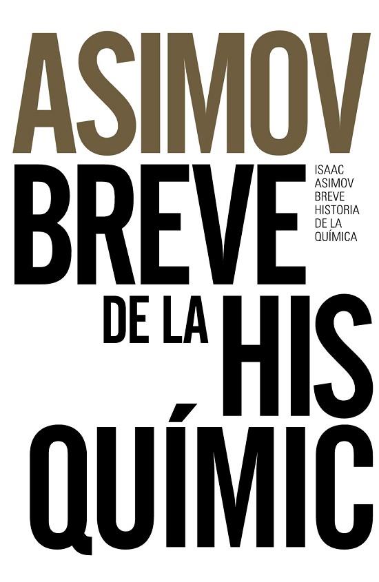 BREVE HISTORIA DE LA QUÍMICA | 9788491044321 | ASIMOV, ISAAC | Llibreria Drac - Librería de Olot | Comprar libros en catalán y castellano online