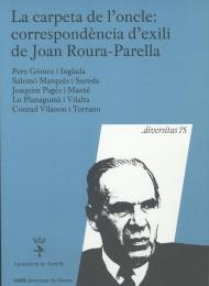 CARPETA DE L'ONCLE: CORRESPONDÈNCIA D'EXILI DE JOAN ROURA-PARELLA, LA | 9788484583837 | ROURA-PARELLA, JOAN  | Llibreria Drac - Llibreria d'Olot | Comprar llibres en català i castellà online