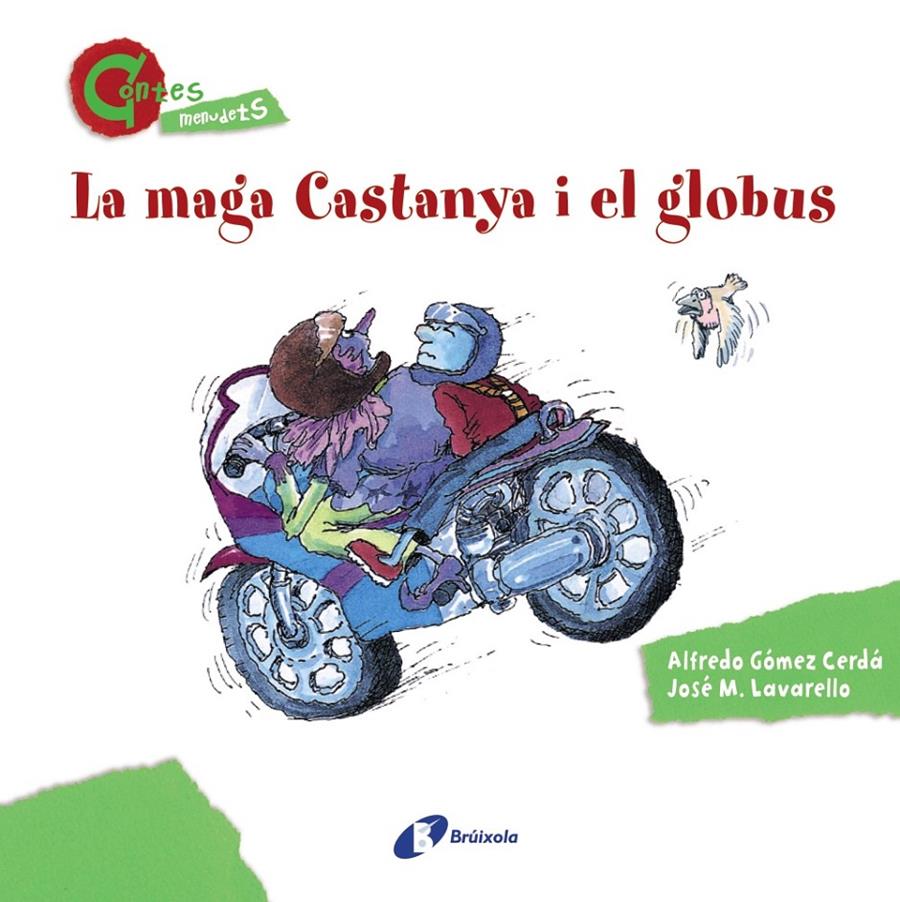 MAGA CASTANYA I EL GLOBUS, LA | 9788499064611 | GÓMEZ, ALFREDO; LAVARELLO, JOSE M. | Llibreria Drac - Librería de Olot | Comprar libros en catalán y castellano online