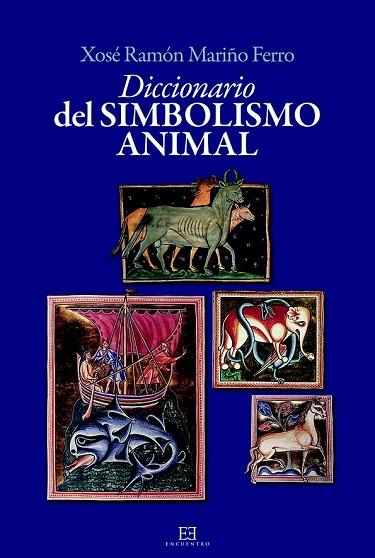 DICCIONARIO DEL SIMBOLISMO ANIMAL | 9788490550496 | MARIÑO FERRO, XOSÉ RAMÓN | Llibreria Drac - Librería de Olot | Comprar libros en catalán y castellano online