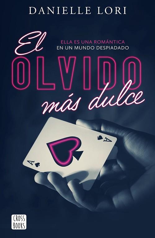 EL OLVIDO MAS DULCE - DANIELLE LORI - 9788408269847