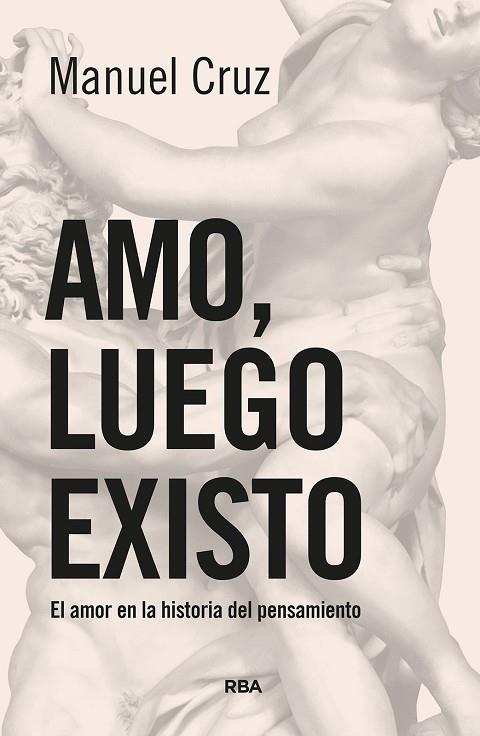 AMO LUEGO EXISTO | 9788490565360 | CRUZ, MANUEL | Llibreria Drac - Llibreria d'Olot | Comprar llibres en català i castellà online