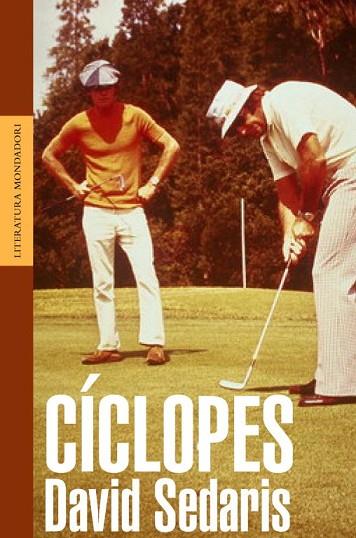 CICLOPES | 9788439708490 | SEDARIS, DAVID | Llibreria Drac - Llibreria d'Olot | Comprar llibres en català i castellà online