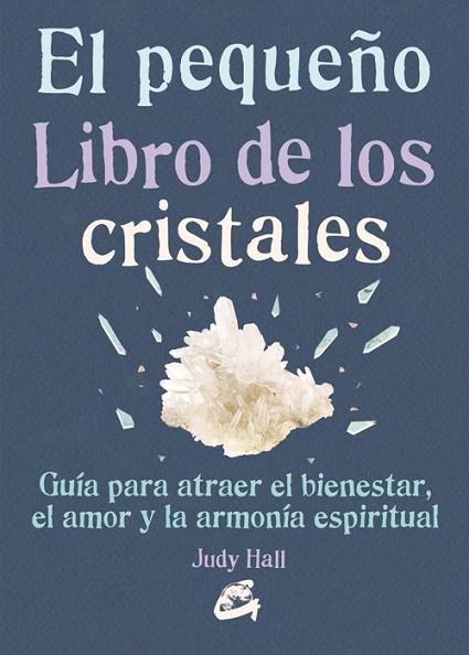 PEQUEÑO LIBRO DE LOS CRISTALES, EL | 9788484455936 | HALL, JUDY | Llibreria Drac - Llibreria d'Olot | Comprar llibres en català i castellà online