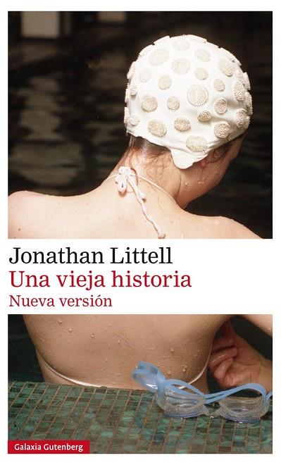 UNA VIEJA HISTORIA | 9788417355562 | LITTELL, JONATHAN | Llibreria Drac - Librería de Olot | Comprar libros en catalán y castellano online