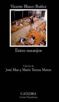 ENTRE NARANJOS | 9788437615851 | BLASCO IBAÑEZ, V. | Llibreria Drac - Llibreria d'Olot | Comprar llibres en català i castellà online