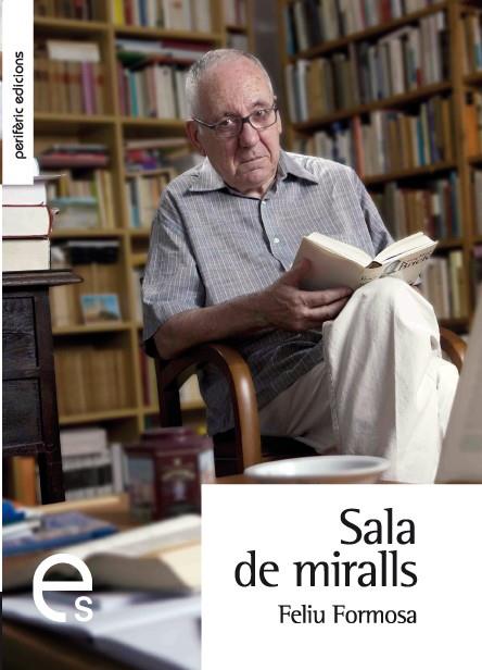 SALA DE MIRALLS | 9788492435500 | FORMOSA, FELIU | Llibreria Drac - Librería de Olot | Comprar libros en catalán y castellano online