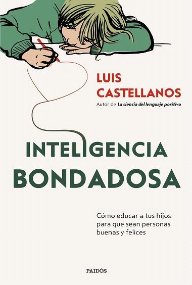 INTELIGENCIA BONDADOSA | 9788449342424 | CASTELLANOS, LUIS | Llibreria Drac - Llibreria d'Olot | Comprar llibres en català i castellà online