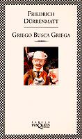 GRIEGO BUSCA GRIEGA | 9788483106174 | DURRENMATT, FRIEDRICH | Llibreria Drac - Librería de Olot | Comprar libros en catalán y castellano online