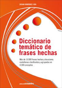 DICCIONARIO TEMATICO DE FRASES HECHAS | 9788499211633 | RODRIGUEZ-VIDA, SUSANA | Llibreria Drac - Llibreria d'Olot | Comprar llibres en català i castellà online