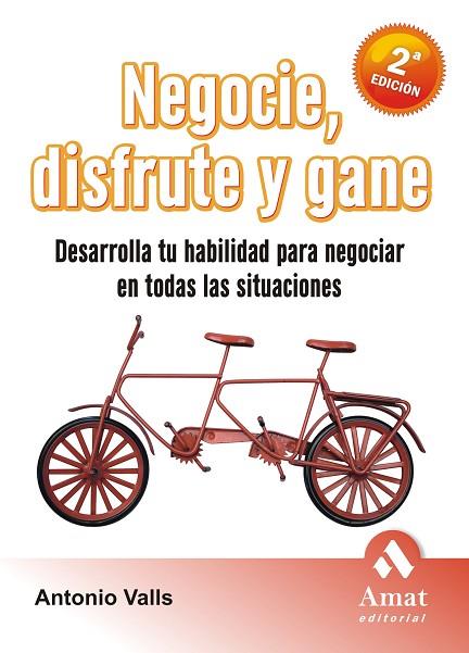 NEGOCIE DISFRUTE Y GANE 2ª ED. | 9788497352574 | VALLS, ANTONIO | Llibreria Drac - Llibreria d'Olot | Comprar llibres en català i castellà online