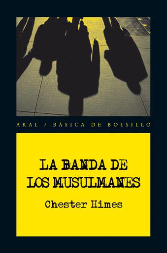 BANDA DE LOS MUSULMANES, LA | 9788446028543 | HIMES, CHESTER | Llibreria Drac - Llibreria d'Olot | Comprar llibres en català i castellà online