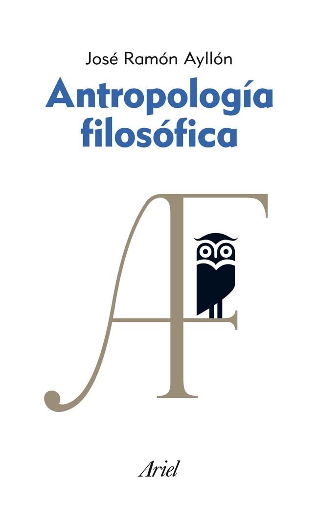 ANTROPOLOGIA FILOSOFICA | 9788434469617 | AYLLON, JOSE RAMON | Llibreria Drac - Llibreria d'Olot | Comprar llibres en català i castellà online