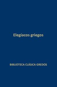 ELEGIACOS GRIEGOS | 9788424936488 | AA.VV. | Llibreria Drac - Llibreria d'Olot | Comprar llibres en català i castellà online