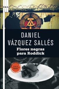 FLORES NEGRAS PARA RODDICK | 9788498677010 | VAZQUEZ SALLES, DANIEL | Llibreria Drac - Llibreria d'Olot | Comprar llibres en català i castellà online
