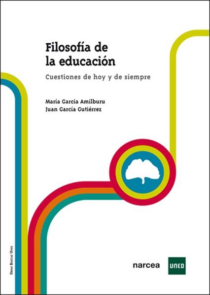 FILOSOFIA DE LA EDUCACIÓN | 9788427718197 | GARCÍA, MARÍA/GARCÍA, JUAN | Llibreria Drac - Librería de Olot | Comprar libros en catalán y castellano online