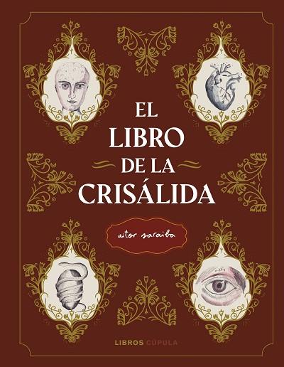 LIBRO DE LA CRISÁLIDA, EL | 9788448028916 | SARAIBA, AITOR | Llibreria Drac - Llibreria d'Olot | Comprar llibres en català i castellà online