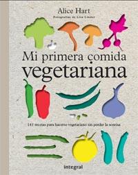 MI PRIMERA COMIDA VEGETARIANA | 9788492981755 | HART, ALICE | Llibreria Drac - Llibreria d'Olot | Comprar llibres en català i castellà online