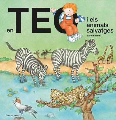EN TEO I ELS ANIMALS SALVATGES | 9788418444302 | DENOU, VIOLETA | Llibreria Drac - Librería de Olot | Comprar libros en catalán y castellano online