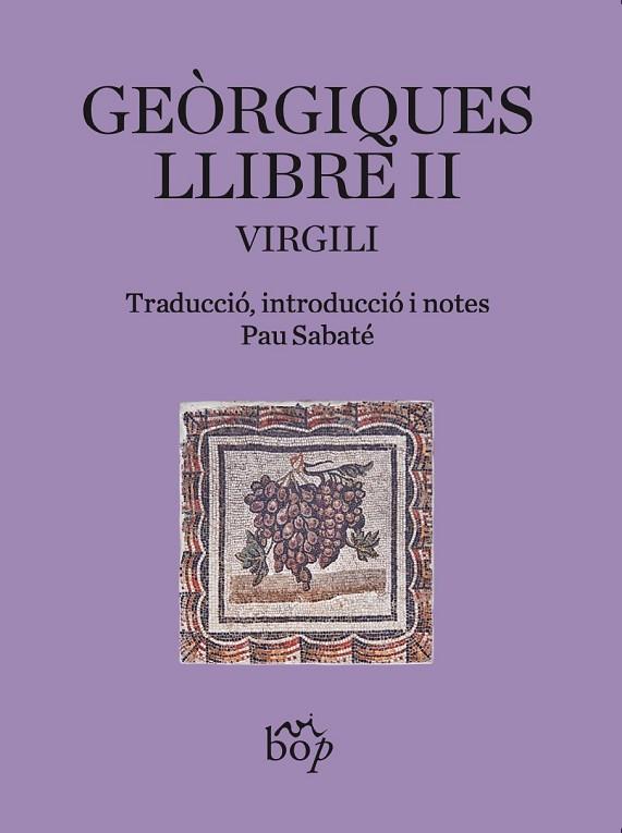 GEÒRGIQUES. LLIBRE II | 9788412619799 | VIRGILI | Llibreria Drac - Librería de Olot | Comprar libros en catalán y castellano online