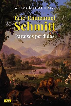 PARAÍSOS PERDIDOS (ADN) | 9788413626925 | SCHMITT, ERIC-EMMANUEL | Llibreria Drac - Llibreria d'Olot | Comprar llibres en català i castellà online
