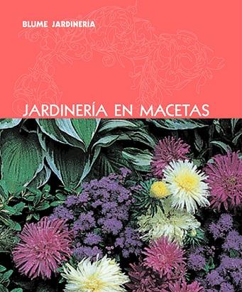JARDINERIA EN MACETAS | 9788480766906 | AA.VV. | Llibreria Drac - Llibreria d'Olot | Comprar llibres en català i castellà online