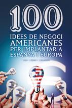 100 IDEES DE NEGOCI AMERICANES PER IMPLANTAR A ESPANYA I EUR | 9788497914871 | LOPEZ, IVAN | Llibreria Drac - Librería de Olot | Comprar libros en catalán y castellano online