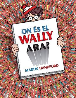 ON ÉS EL WALLY ARA? | 9788418688782 | HANDFORD, MARTIN | Llibreria Drac - Librería de Olot | Comprar libros en catalán y castellano online