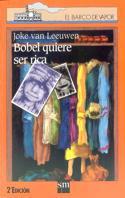 BOBEL QUIERE SER RICA | 9788434855069 | LEEUWEN,JOKE VAN | Llibreria Drac - Llibreria d'Olot | Comprar llibres en català i castellà online