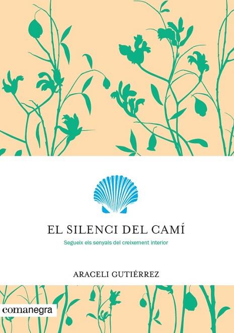 SILENCI DEL CAMÍ, EL | 9788416605699 | GUTIÉRREZ VILLANUEVA, ARACELI | Llibreria Drac - Librería de Olot | Comprar libros en catalán y castellano online