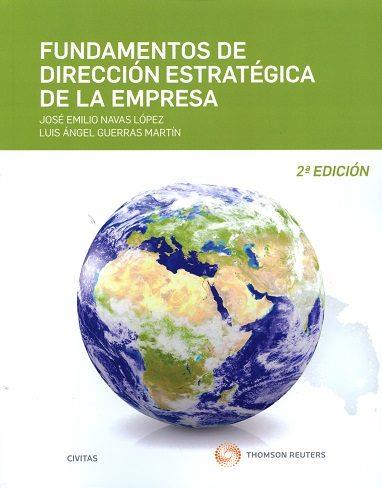 FUNDAMENTOS DE DIRECCIÓN ESTRATÉGICA DE LA EMPRESA (PAPEL+E-BOOK) | 9788491358848 | GUERRAS MARTÍN, LUIS A.; NAVAS LÓPEZ, JOSÉ E. | Llibreria Drac - Librería de Olot | Comprar libros en catalán y castellano online