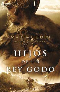 HIJOS DE UN REY GODO | 9788466638180 | GUDIN, MARIA | Llibreria Drac - Librería de Olot | Comprar libros en catalán y castellano online