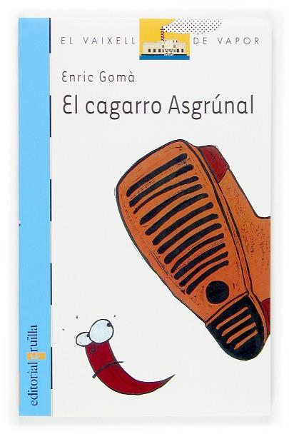 CAGARRO ASGRUNAL, EL | 9788466111553 | GOMA,ENRIC | Llibreria Drac - Llibreria d'Olot | Comprar llibres en català i castellà online