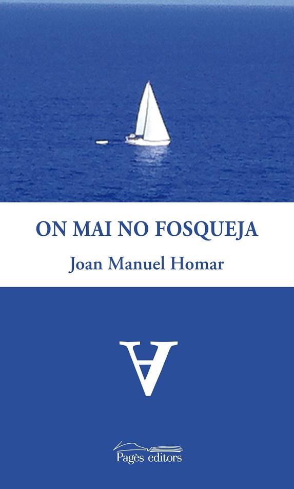 ON MAI NO FOSQUEJA | 9788499752501 | MANUEL HOMAR, JOAN | Llibreria Drac - Llibreria d'Olot | Comprar llibres en català i castellà online