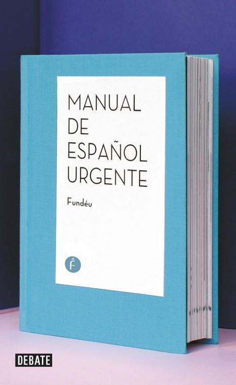 MANUAL DE ESPAÑOL URGENTE | 9788499925264 | FUNDÉU | Llibreria Drac - Librería de Olot | Comprar libros en catalán y castellano online