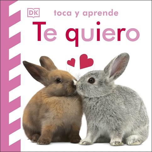 TOCA Y APRENDE: TE QUIERO | 9780241651162 | DK | Llibreria Drac - Llibreria d'Olot | Comprar llibres en català i castellà online