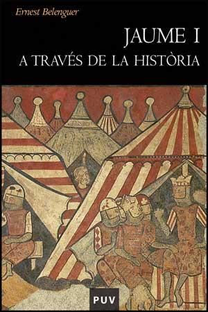 JAUME I A TRAVES DE LA HISTORIA | 9788437073590 | BELENGUER, ERNEST | Llibreria Drac - Librería de Olot | Comprar libros en catalán y castellano online