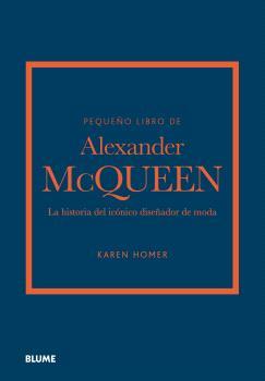 PEQUEÑO LIBRO DE ALEXANDER MCQUEEN | 9788419785268 | HOMER, KAREN | Llibreria Drac - Librería de Olot | Comprar libros en catalán y castellano online