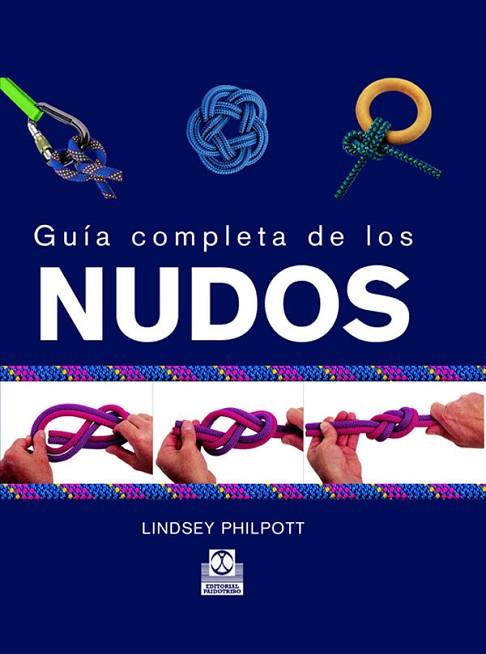 GUIA COMPLETA DE LOS NUDOS | 9788480198554 | PHILPOTT, LINDSEY | Llibreria Drac - Llibreria d'Olot | Comprar llibres en català i castellà online