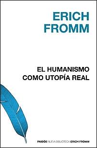 HUMANISMO COMO UTOPIA REAL, EL | 9788449320521 | FROMM, ERICH | Llibreria Drac - Librería de Olot | Comprar libros en catalán y castellano online