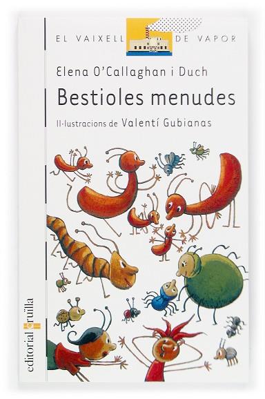 BESTIOLES MENUDES | 9788466111652 | O'CALLAGHAN,ELENA | Llibreria Drac - Librería de Olot | Comprar libros en catalán y castellano online
