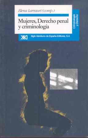 MUJERES,DERECHO PENAL Y CRIMINOLOGIA | 9788432308345 | LARRAURI, ELENA | Llibreria Drac - Llibreria d'Olot | Comprar llibres en català i castellà online