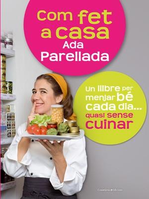 COM FET A CASA | 9788497916714 | PARELLADA, ADA | Llibreria Drac - Llibreria d'Olot | Comprar llibres en català i castellà online