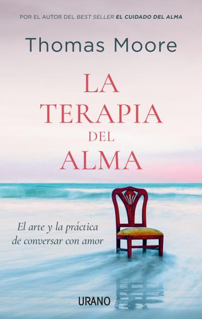 TERAPIA DEL ALMA, LA | 9788417694906 | MOORE, THOMAS | Llibreria Drac - Librería de Olot | Comprar libros en catalán y castellano online