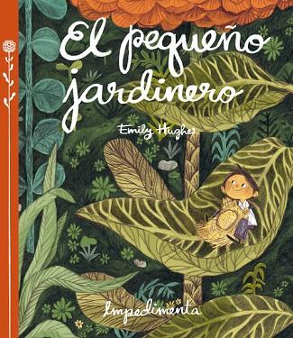 PEQUEÑO JARDINERO, EL | 9788416542253 | HUGHES, EMILY | Llibreria Drac - Librería de Olot | Comprar libros en catalán y castellano online