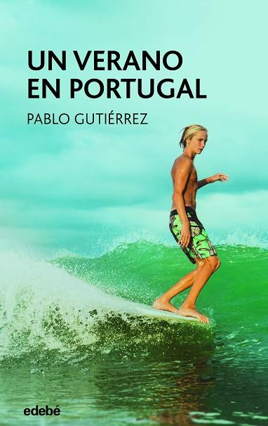 VERANO EN PORTUGAL, UN | 9788468363448 | GUTIÉRREZ, PABLO | Llibreria Drac - Librería de Olot | Comprar libros en catalán y castellano online